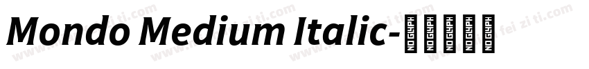 Mondo Medium Italic字体转换